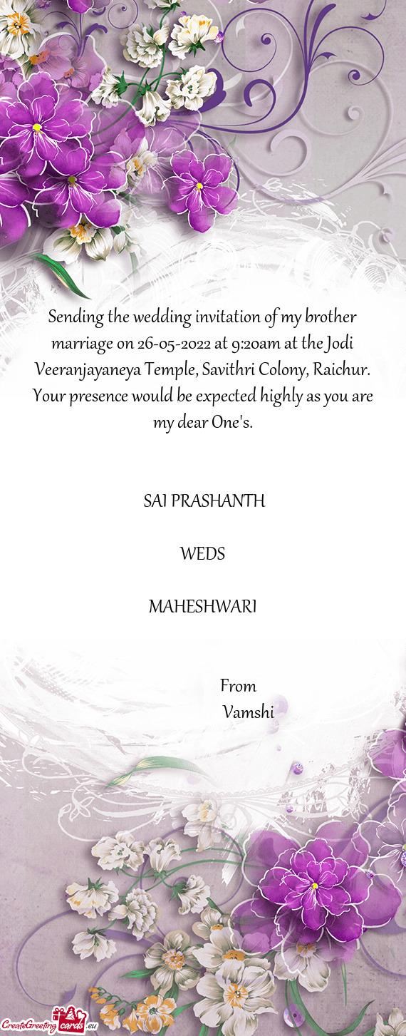 Sending the wedding invitation of my brother marriage on 26-05-2022 at 9:20am at the Jodi Veeranjaya