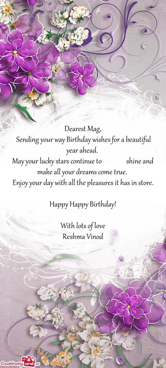 Sending your way Birthday wishes for a beautiful year ahead