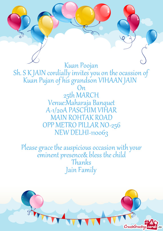 Sh. S K JAIN cordially invites you on the ocassion of Kuan Pujan of his grandson VIHAAN JAIN