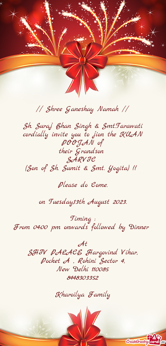 Sh. Suraj Bhan Singh & Smt.Tarawati cordially invite you to jion the KUAN POOJAN of