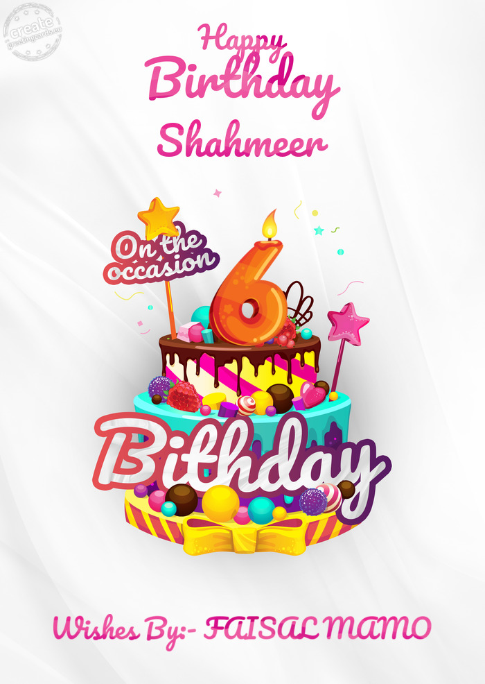 Shahmeer Wishes By:- FAISAL MAMO 6