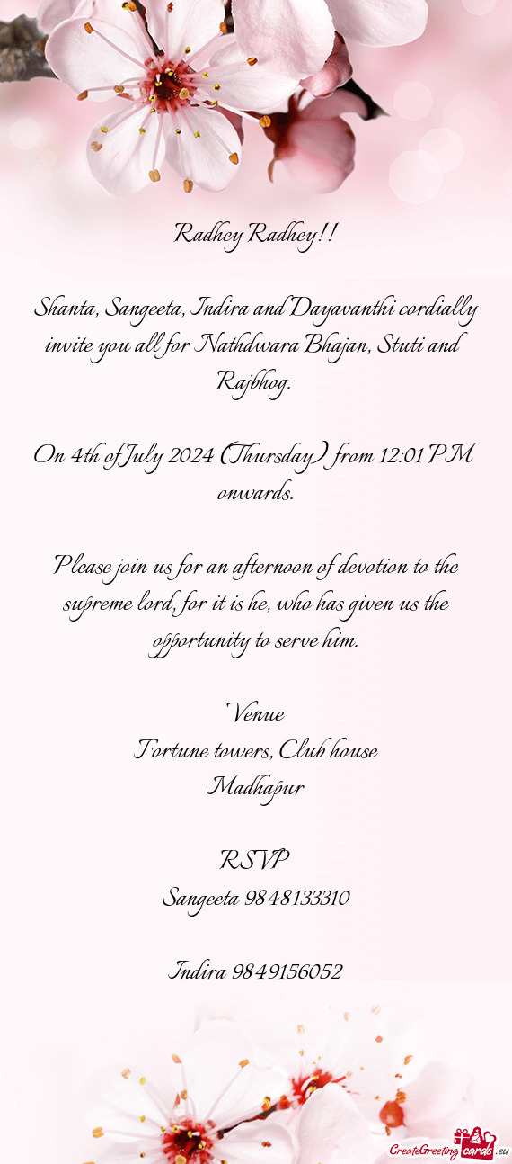 Shanta, Sangeeta, Indira and Dayavanthi cordially invite you all for Nathdwara Bhajan, Stuti and Raj