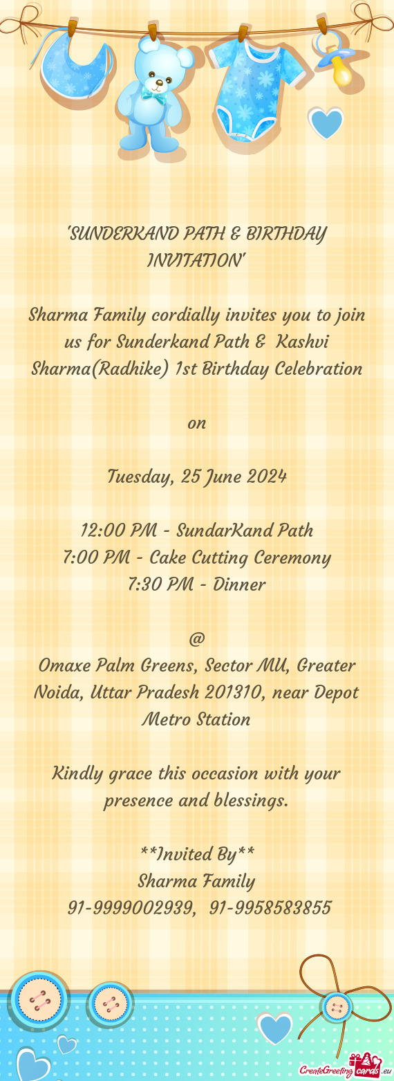 Sharma Family cordially invites you to join us for Sunderkand Path & Kashvi Sharma(Radhike) 1st Bir