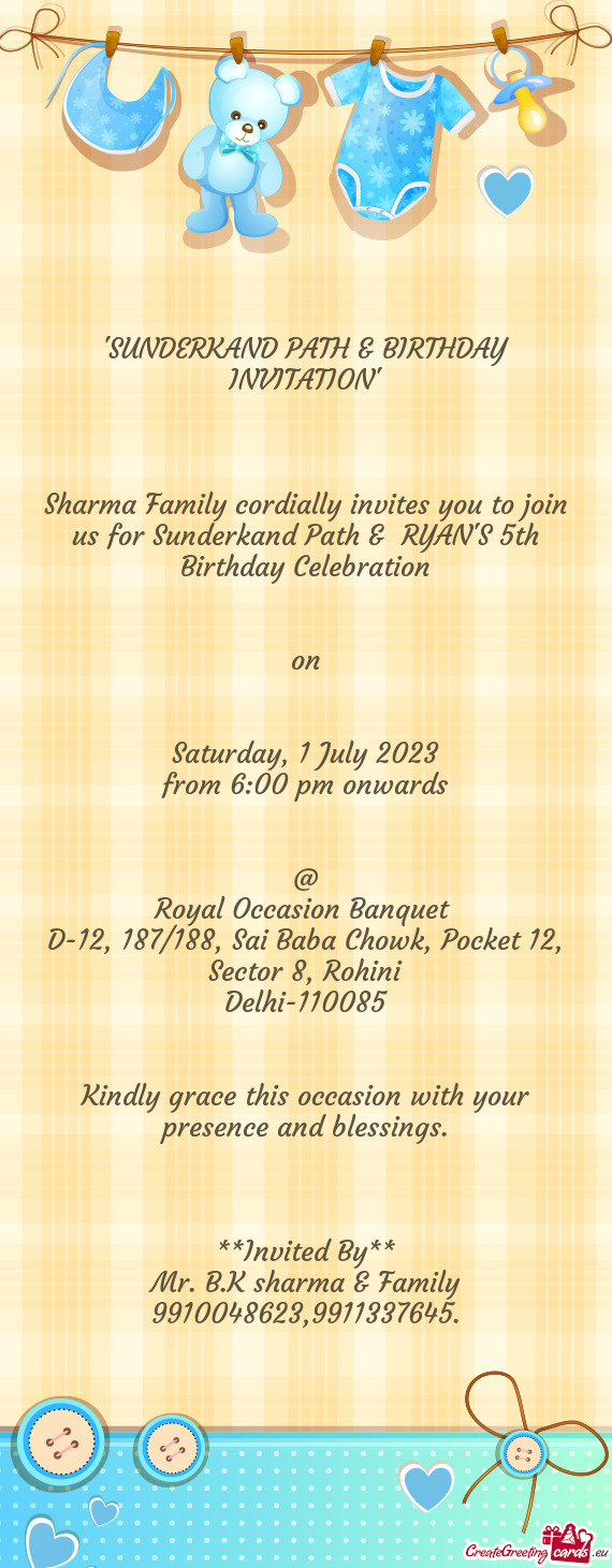 Sharma Family cordially invites you to join us for Sunderkand Path & RYAN