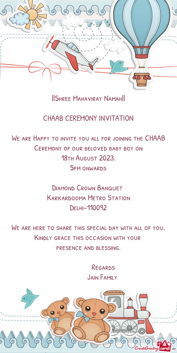 ||Shree Mahaviray Namah|| CHAAB CEREMONY INVITATION We are Happy to invite you all for joining