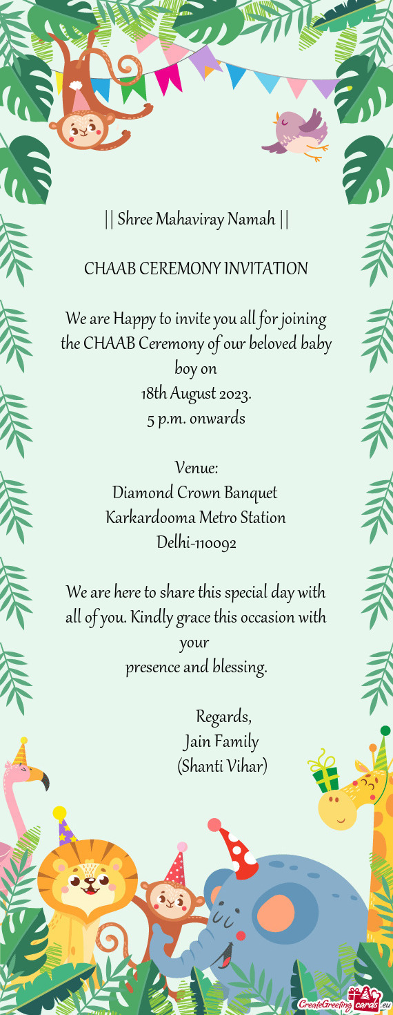 || Shree Mahaviray Namah || CHAAB CEREMONY INVITATION We are Happy to invite you all for joini