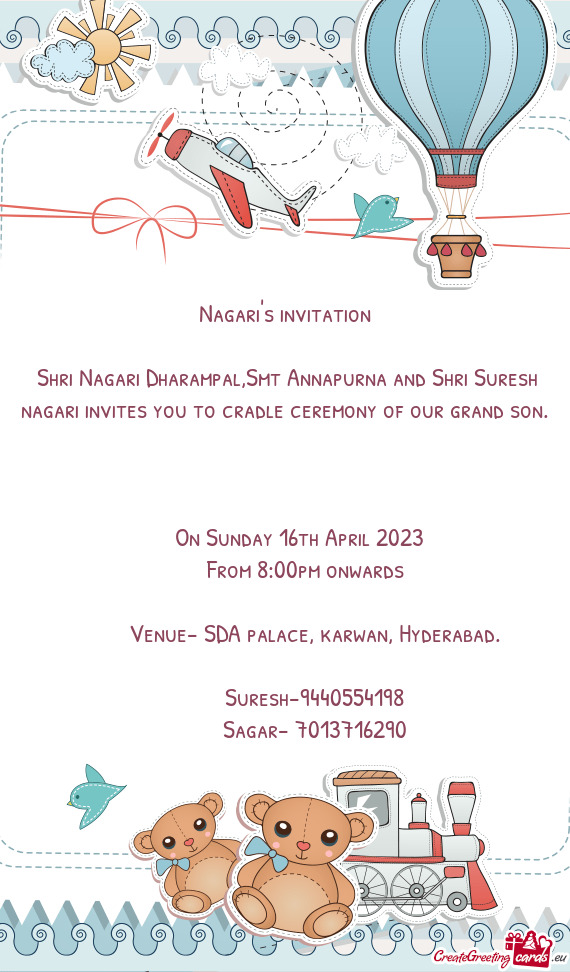 Shri Nagari Dharampal,Smt Annapurna and Shri Suresh nagari invites you to cradle ceremony of our gr