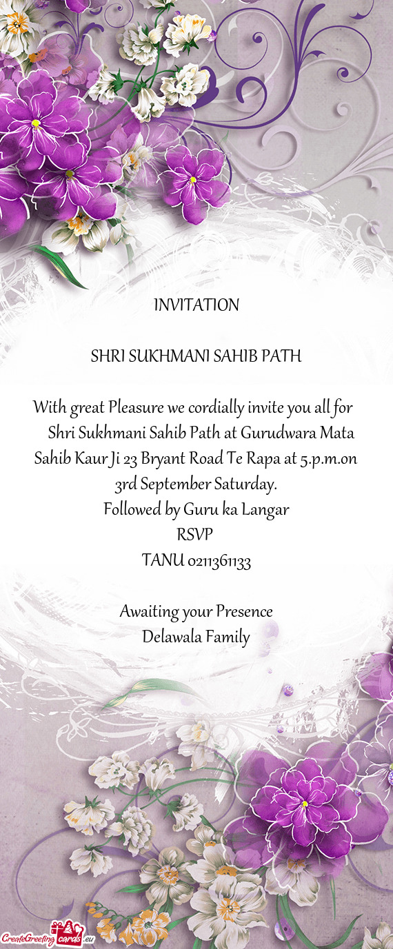 Shri Sukhmani Sahib Path at Gurudwara Mata Sahib Kaur Ji 23 Bryant Road Te Rapa at 5.p.m.on 3rd S