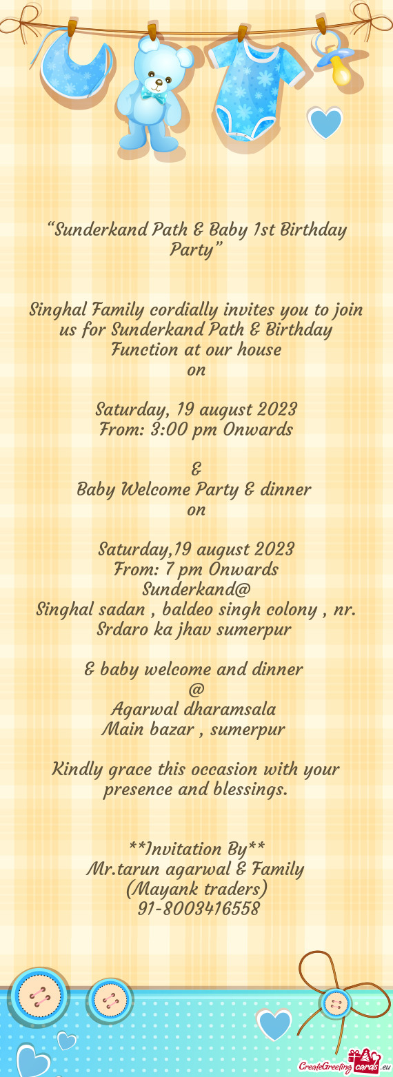 Singhal Family cordially invites you to join us for Sunderkand Path & Birthday Function at our house