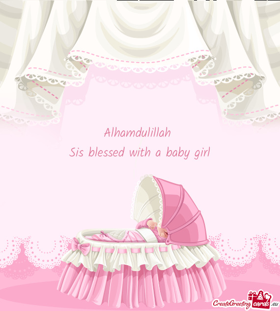 Sis blessed with a baby girl