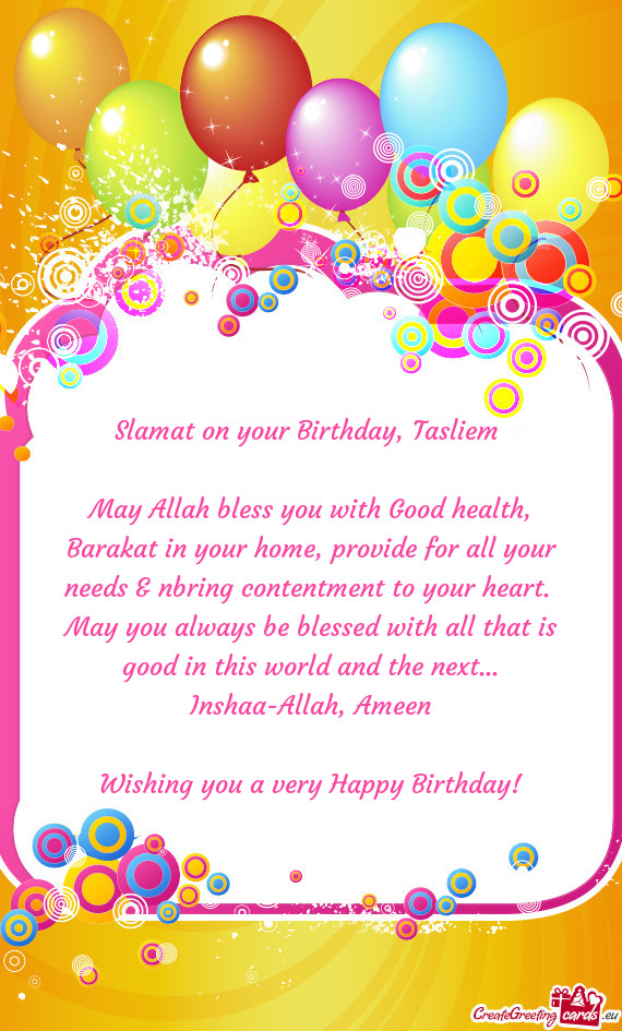 Slamat on your Birthday, Tasliem