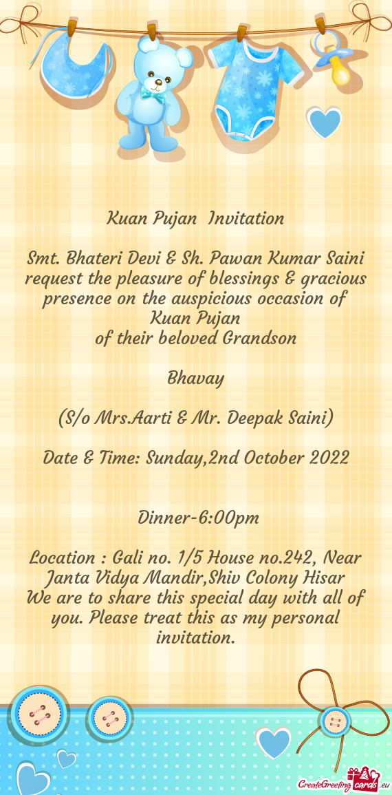 Smt. Bhateri Devi & Sh. Pawan Kumar Saini request the pleasure of blessings & gracious presence on t