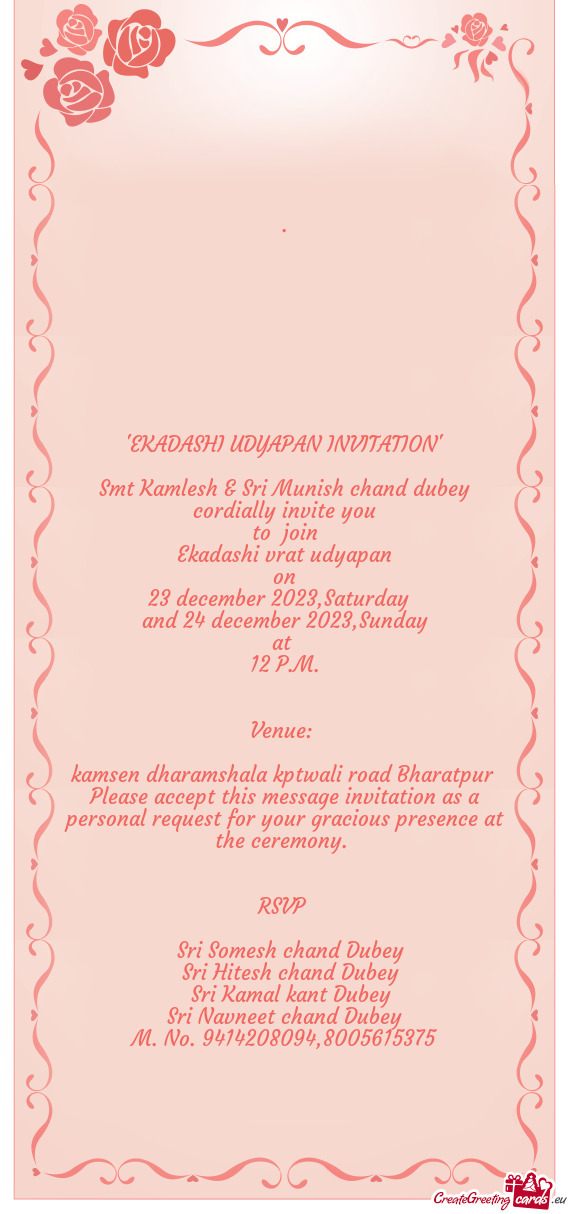 Smt Kamlesh & Sri Munish chand dubey cordially invite you