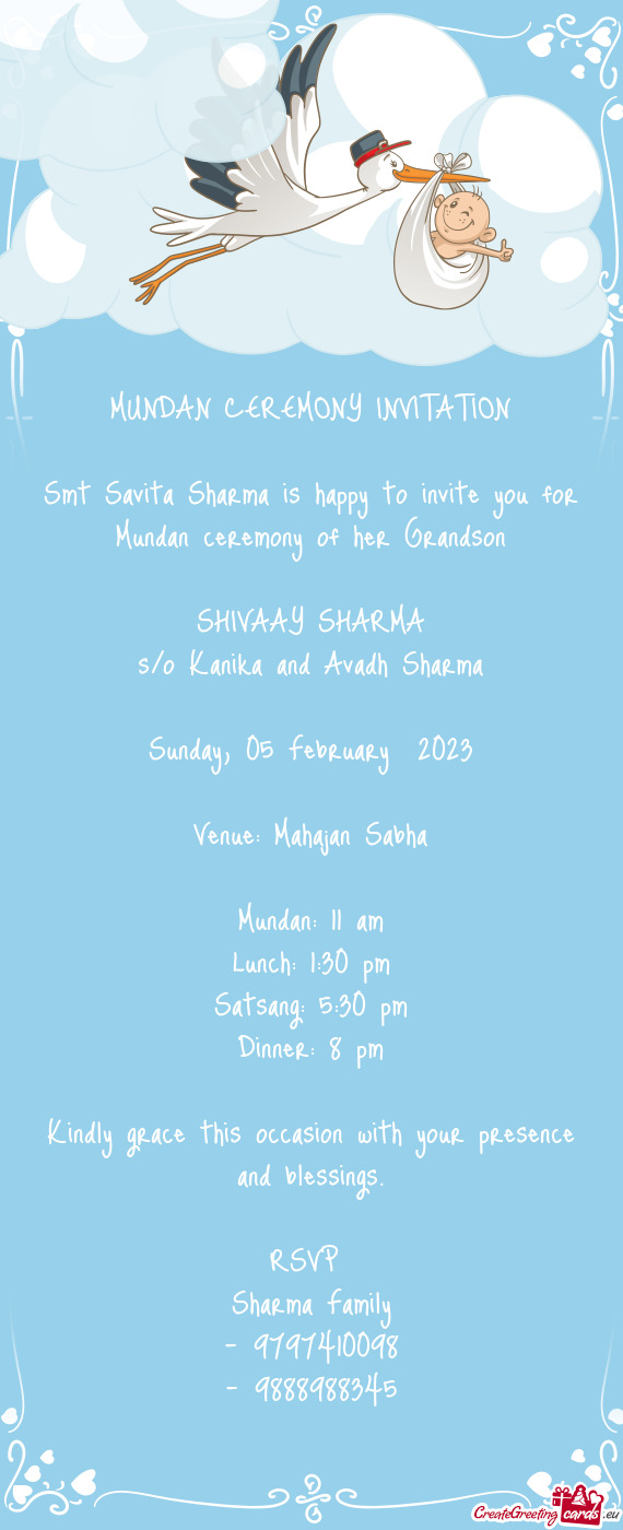 Smt Savita Sharma is happy to invite you for Mundan ceremony of her Grandson