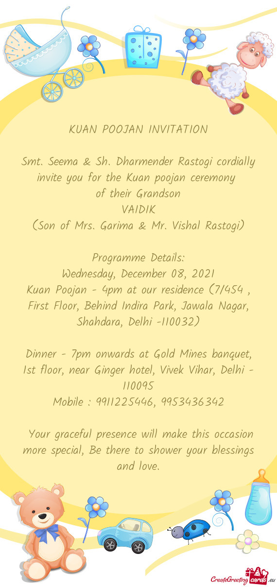 Smt. Seema & Sh. Dharmender Rastogi cordially invite you for the Kuan poojan ceremony