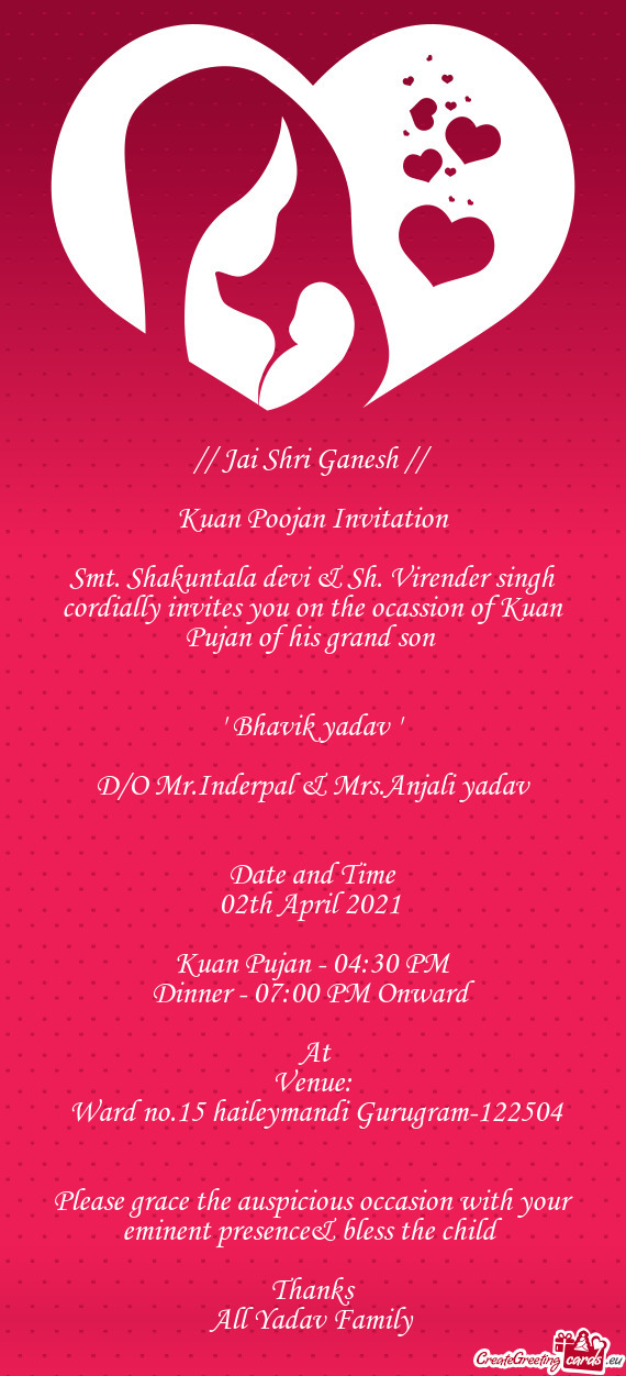 Smt. Shakuntala devi & Sh. Virender singh cordially invites you on the ocassion of Kuan Pujan of his