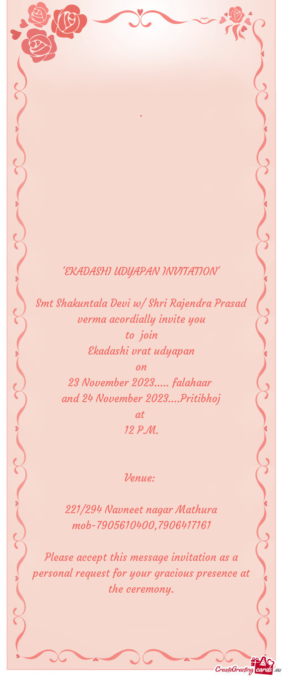 Smt Shakuntala Devi w/ Shri Rajendra Prasad verma acordially invite you