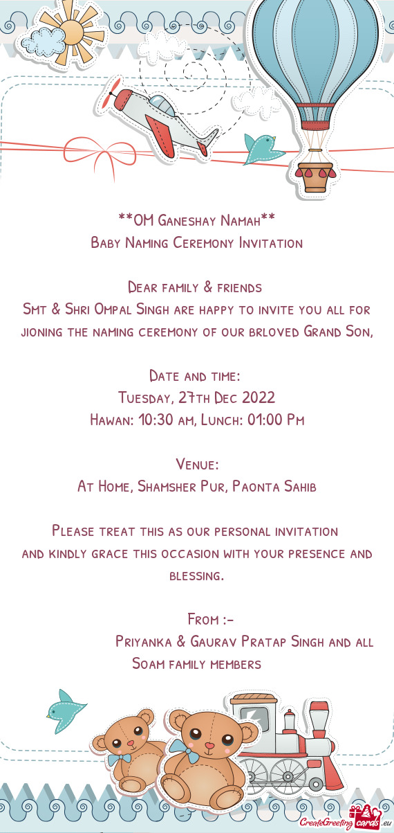 Smt & Shri Ompal Singh are happy to invite you all for jioning the naming ceremony of our brloved Gr