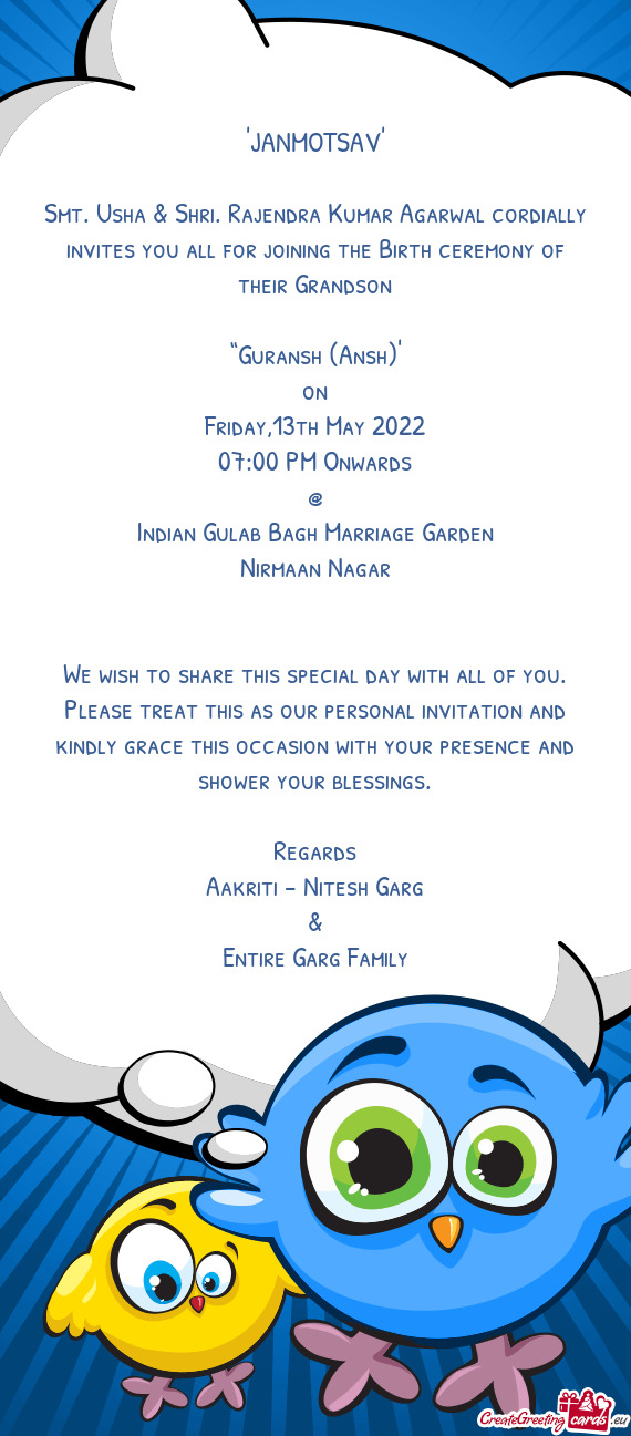 Smt. Usha & Shri. Rajendra Kumar Agarwal cordially invites you all for joining the Birth ceremony of