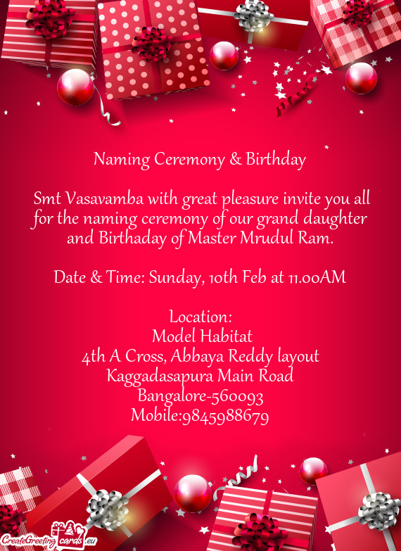 Smt Vasavamba with great pleasure invite you all for the naming ceremony of our grand daughter and