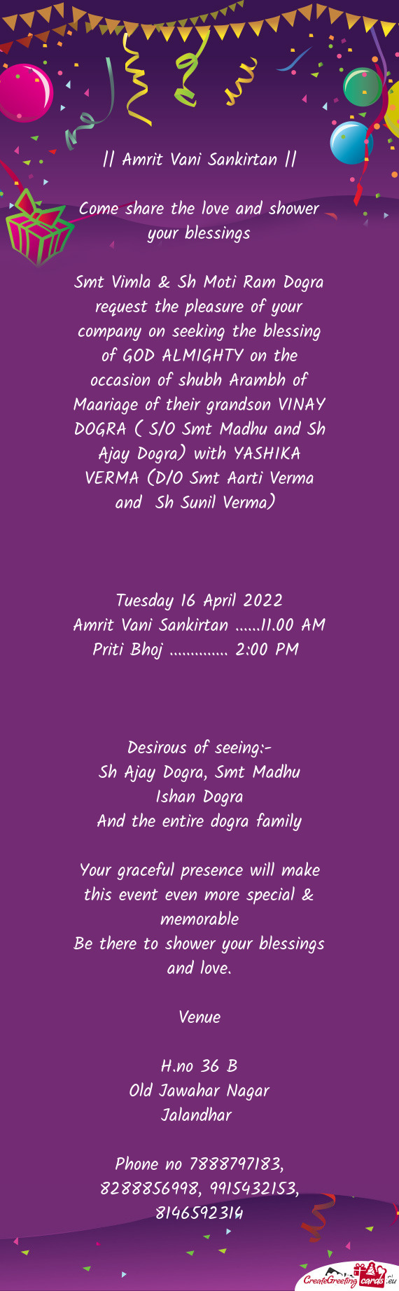 Smt Vimla & Sh Moti Ram Dogra request the pleasure of your company on seeking the blessing of GOD AL