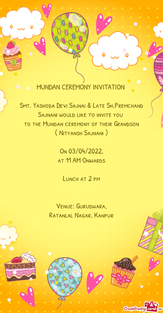 Smt. Yashoda Devi Sajnai & Late Sh.Premchand Sajnani would like to invite you