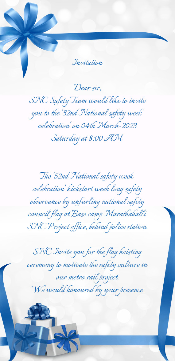 SNC Safety Team would like to invite you to the "52nd National safety week celebration" on 04th Marc
