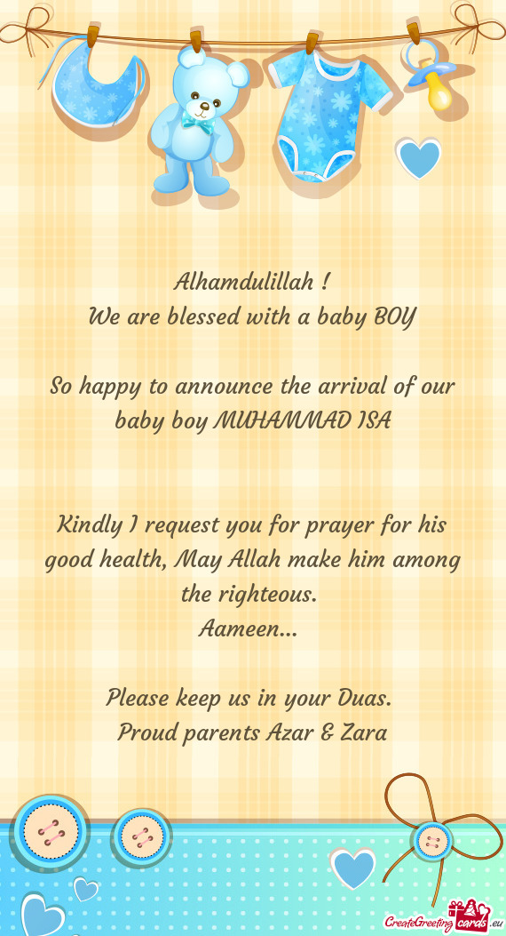 So happy to announce the arrival of our baby boy MUHAMMAD ISA