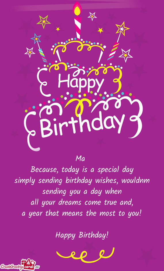 So I`m Sending You A Day When All Your Dreams Come True And Free Cards
