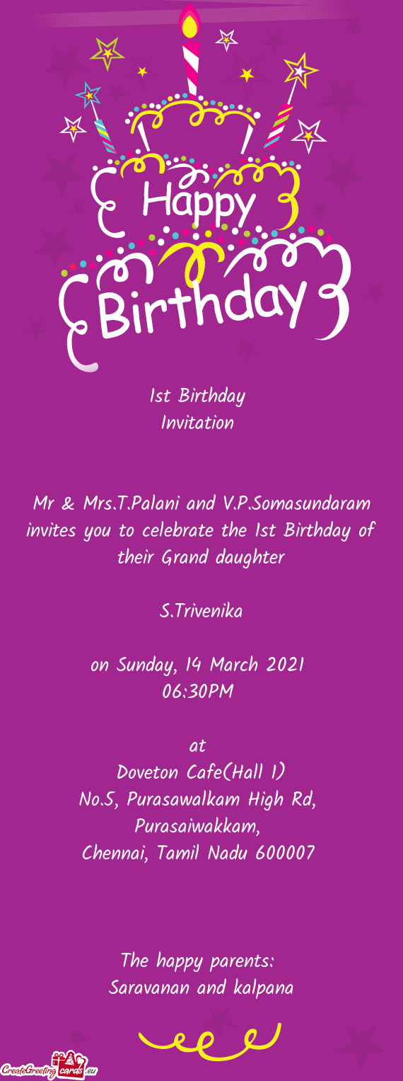Somasundaram invites you to celebrate the 1st Birthday of their Grand daughter
 
 S