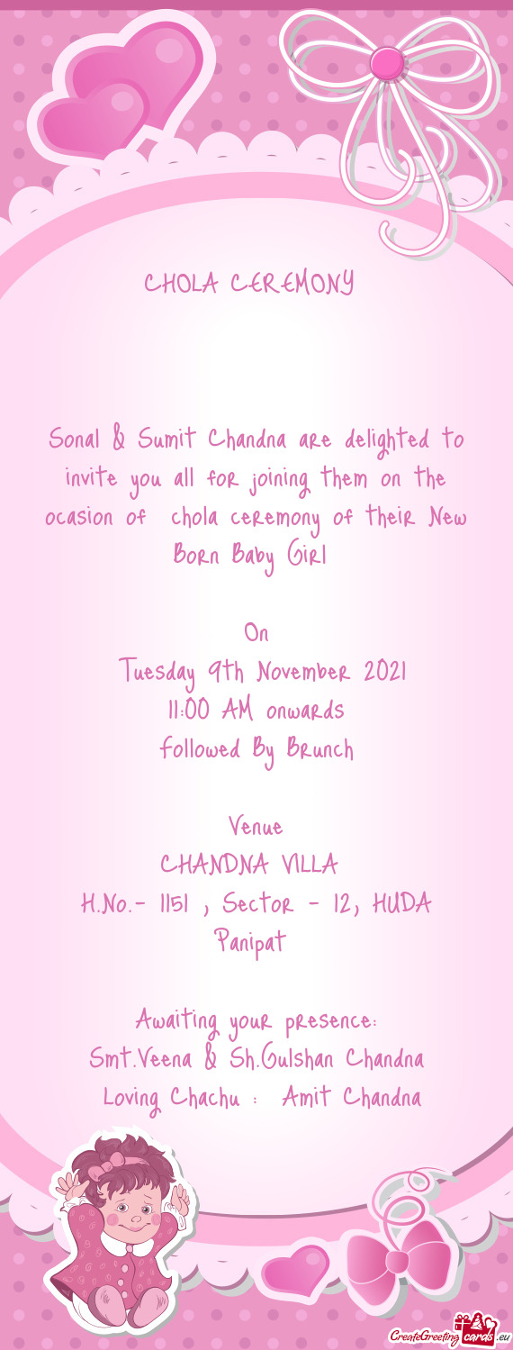 Sonal & Sumit Chandna are delighted to invite you all for joining them on the ocasion of chola cere