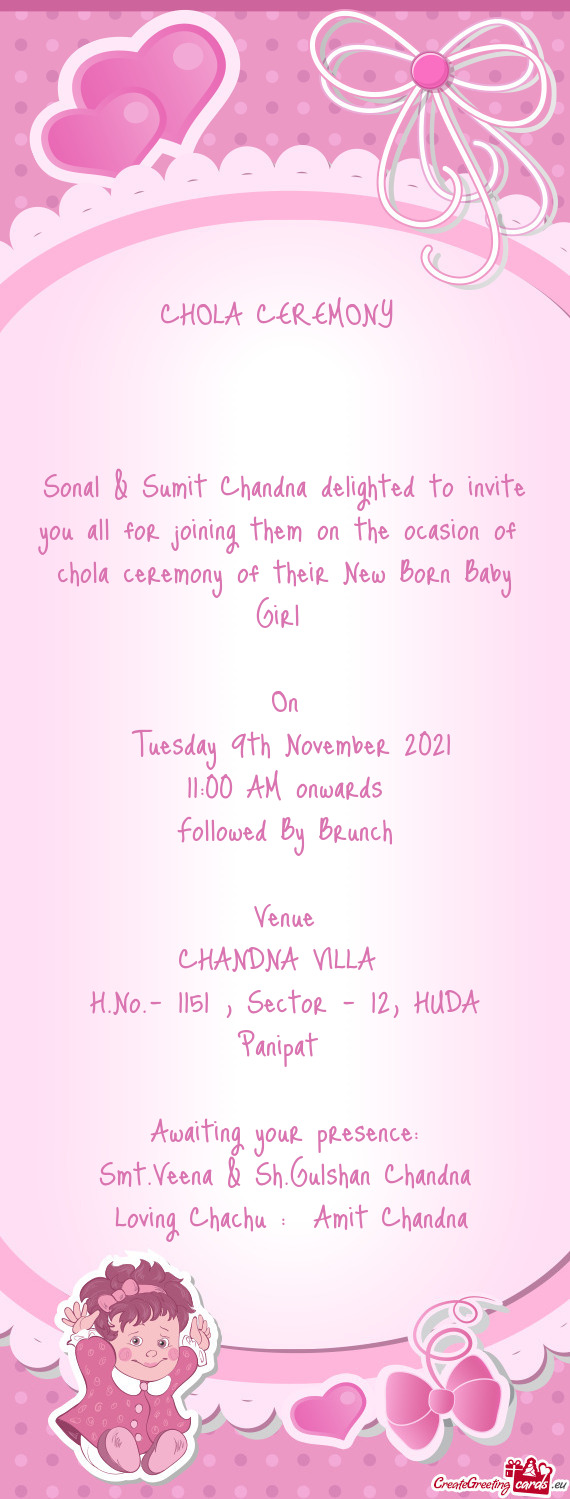 Sonal & Sumit Chandna delighted to invite you all for joining them on the ocasion of chola ceremony