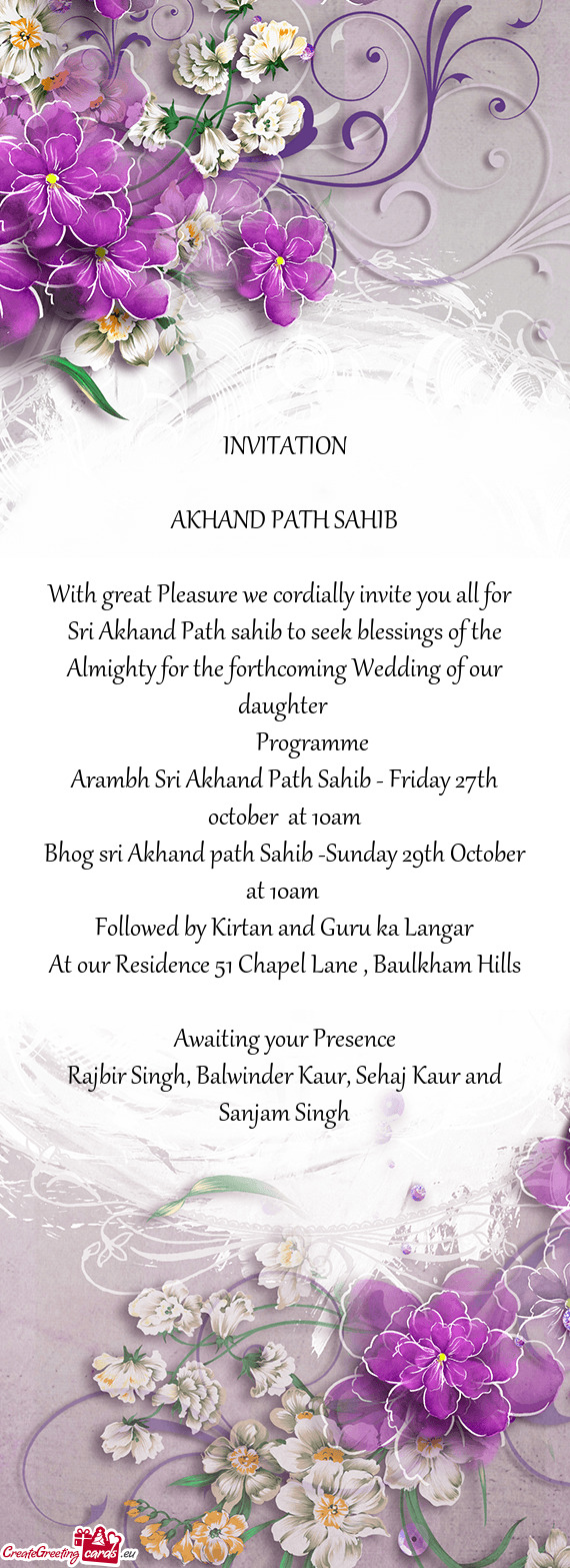 Sri Akhand Path sahib to seek blessings of the Almighty for the forthcoming Wedding of our daughter