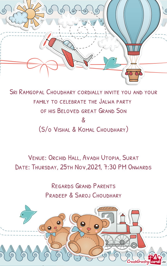Sri Ramgopal Choudhary cordially invite you and your family to celebrate the Jalwa party