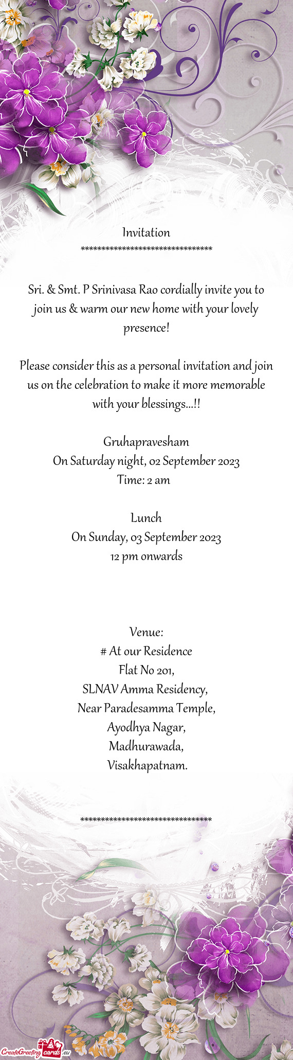 Sri. & Smt. P Srinivasa Rao cordially invite you to join us & warm our new home with your lovely pre