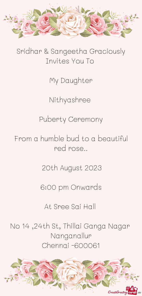 Sridhar & Sangeetha Graciously Invites You To     My Daughter    Nithyashree