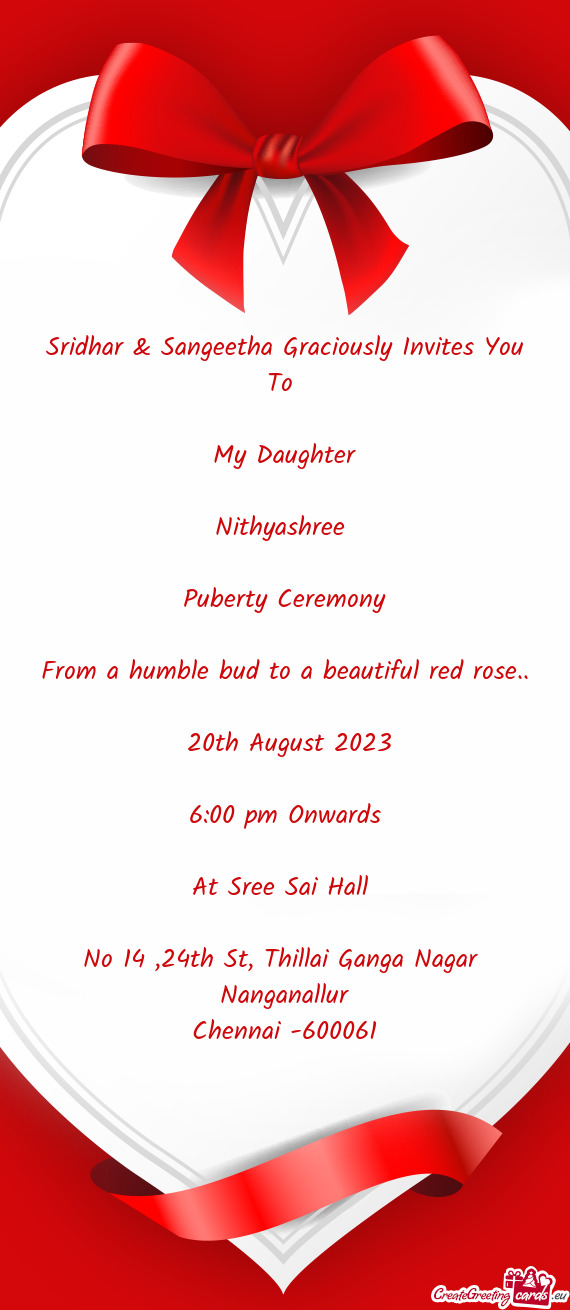 Sridhar & Sangeetha Graciously Invites You To     My Daughter    Nithyashree