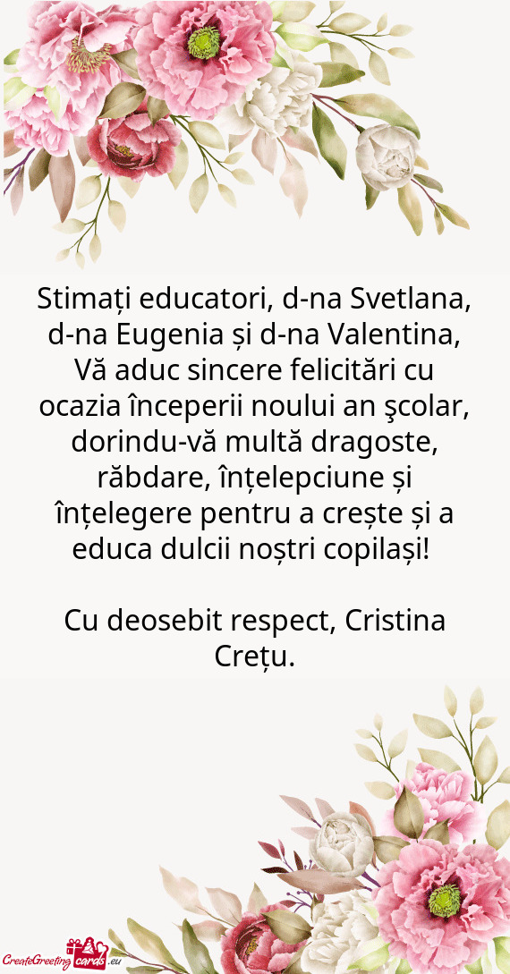 Stimați educatori, d-na Svetlana, d-na Eugenia și d-na Valentina