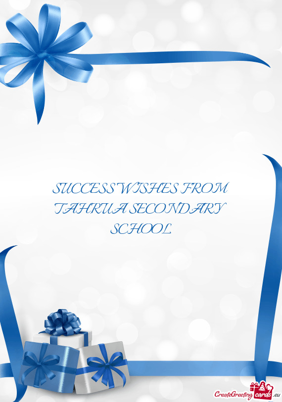 SUCCESS WISHES FROM TAHRUA SECONDARY SCHOOL