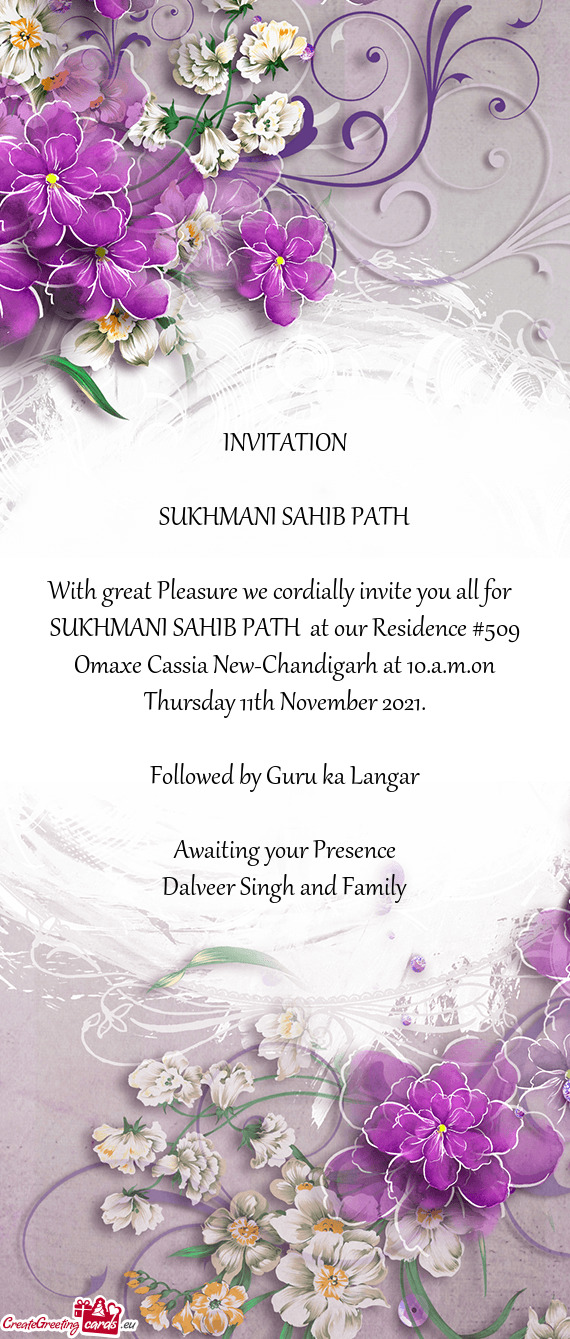 SUKHMANI SAHIB PATH at our Residence #509 Omaxe Cassia New-Chandigarh at 10.a.m.on Thursday 11th No