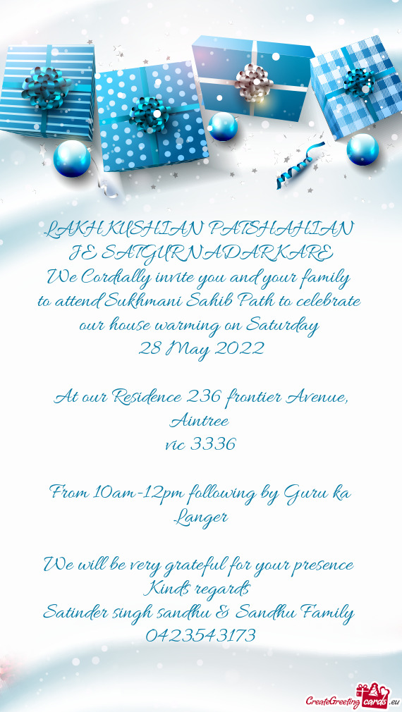 Sukhmani Sahib Path to celebrate our house warming on Saturday 28 May 2022 At our Residence 2