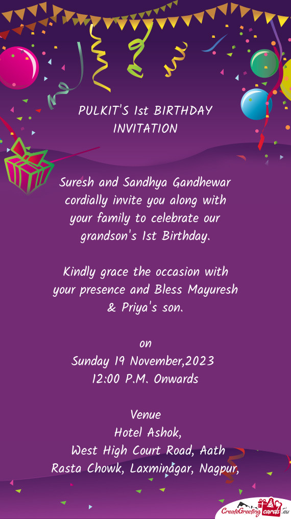 Suresh and Sandhya Gandhewar cordially invite you along with your family to celebrate our grandson