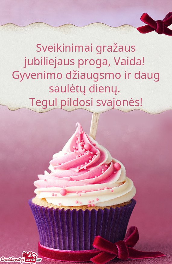 Sveikinimai Gražaus Jubiliejaus Proga, Vaida - Free Cards