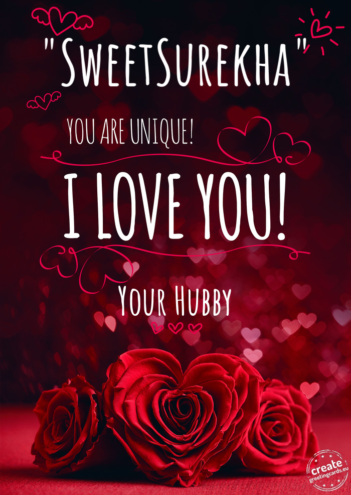 "SweetSurekha" You are special, I love you Your Hubby