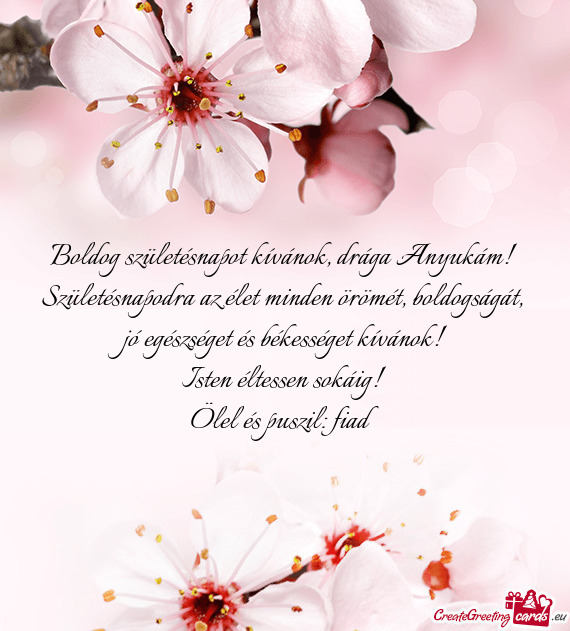 Születésnapodra az élet minden örömét, boldogságát