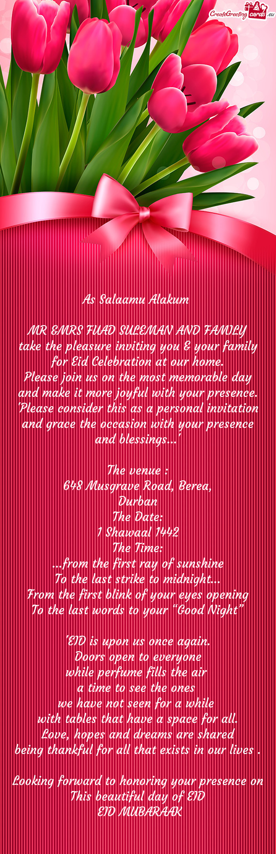 Take the pleasure inviting you & your family for Eid Celebration at our home