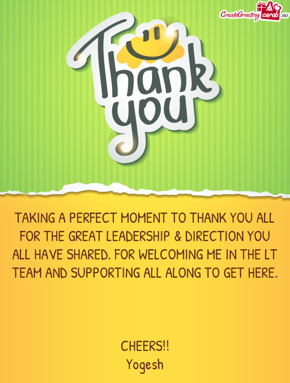 TAKING A PERFECT MOMENT TO THANK YOU ALL FOR THE GREAT LEADERSHIP & DIRECTION YOU ALL HAVE SHARED. F