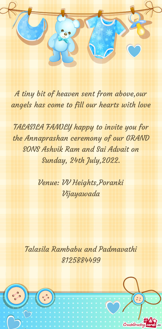 TALASILA FAMILY happy to invite you for the Annaprashan ceremony of our GRAND SONS Ashvik Ram and Sa