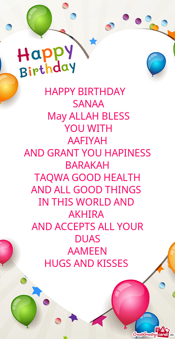 TAQWA GOOD HEALTH 
 AND ALL GOOD THINGS 
 IN THIS WORLD AND 
 AKHIRA 
 AND ACCEPTS ALL YOUR
 DUAS