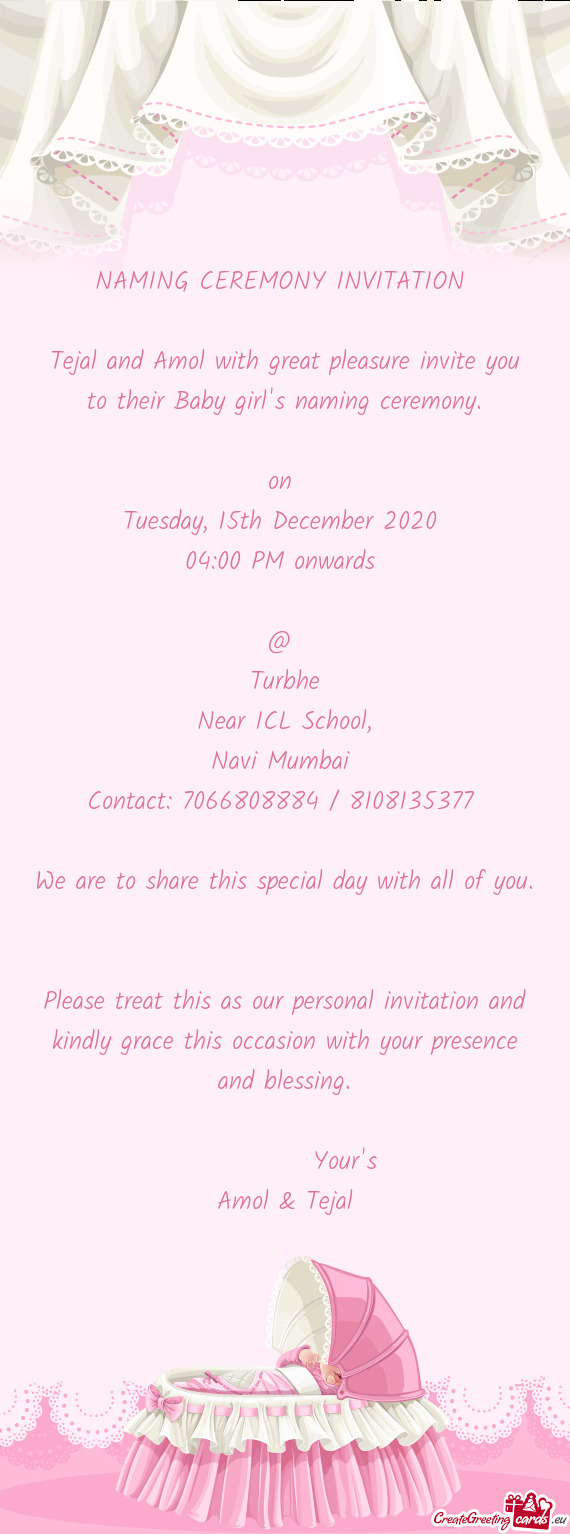 Tejal and Amol with great pleasure invite you to their Baby girl